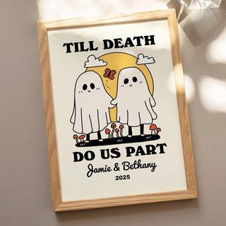 Custom ‘Till death do us part’ Print