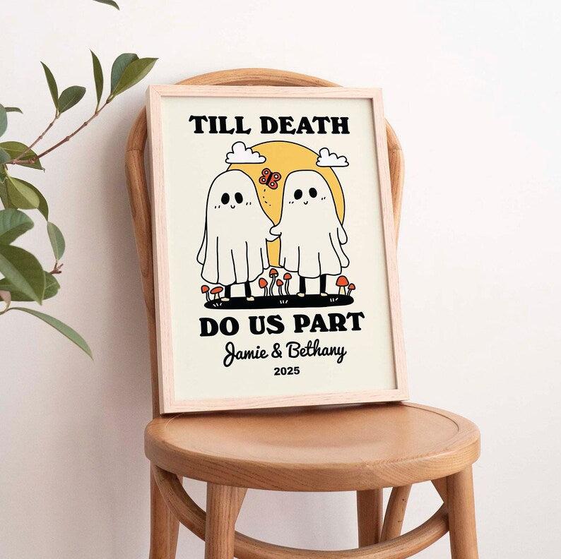 Custom ‘Till death do us part’ Print