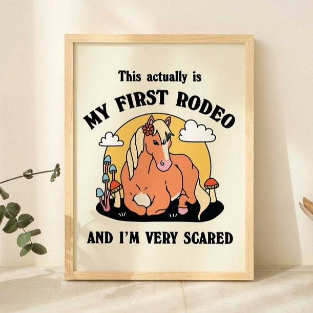 'This actually is my first rodeo and I'm very scared' Horse Print