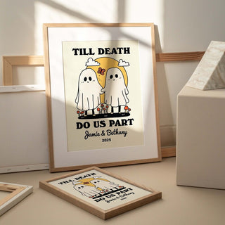 Custom ‘Till death do us part’ Print