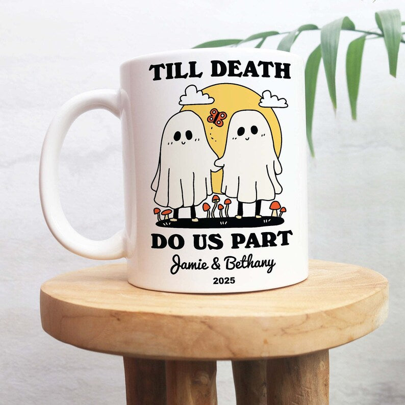Custom 'Till death do us part' Mug