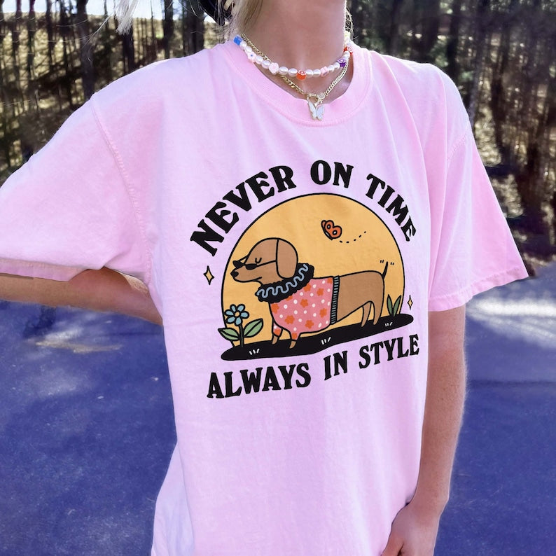 'Never on time' Dog T-shirt
