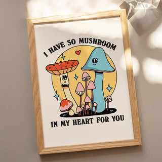 'Mushroom in my heart' Print