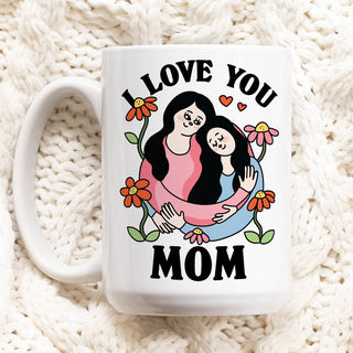 'I Love you Mom' Mug