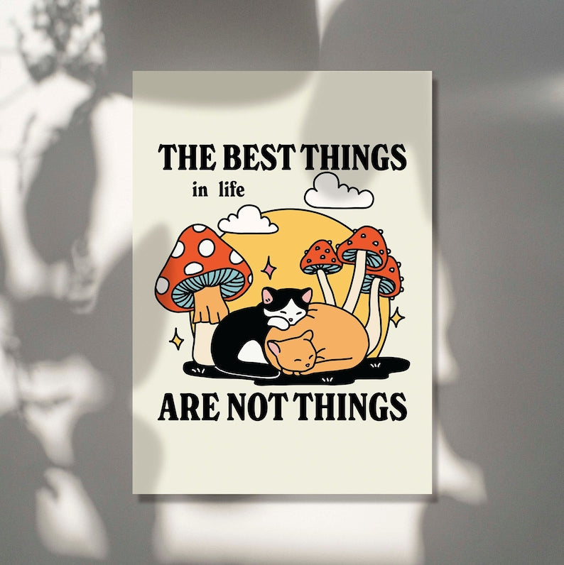 'Best things in life' Cat Print