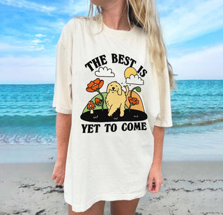 'Best is yet to come' Dog Tshirt