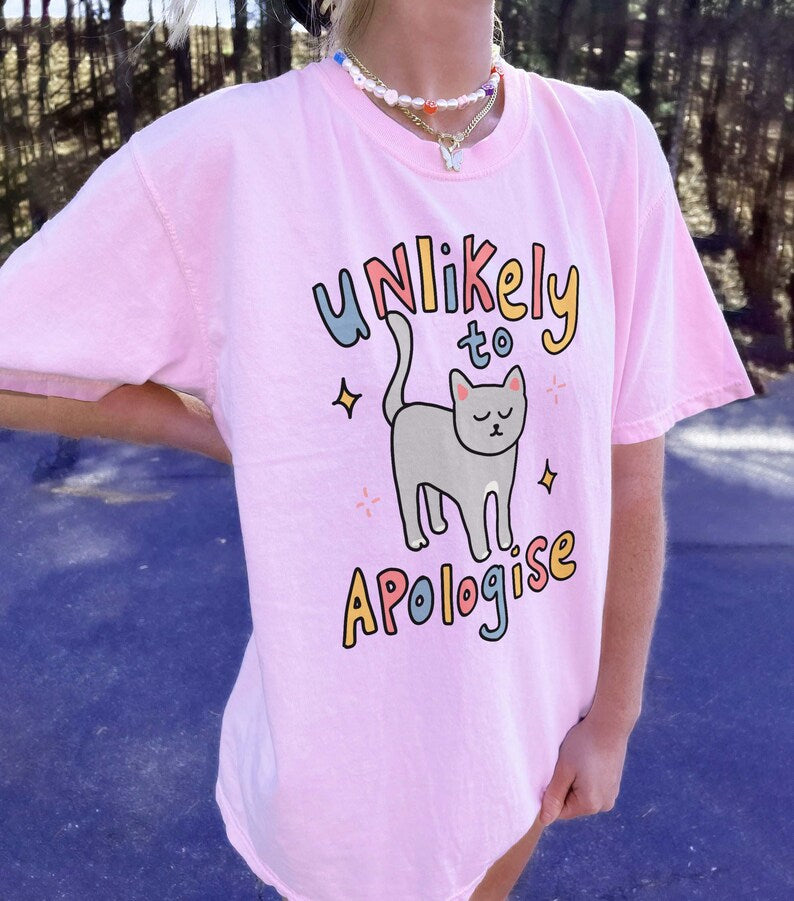 'Unlikely to apologise' Cat Tshirt