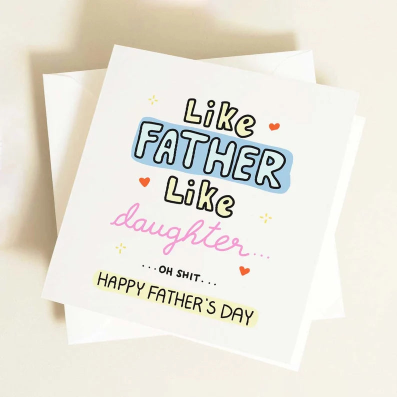 Like father like daughter Card
