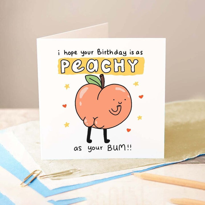 Peachy as your Bum Birthday Card