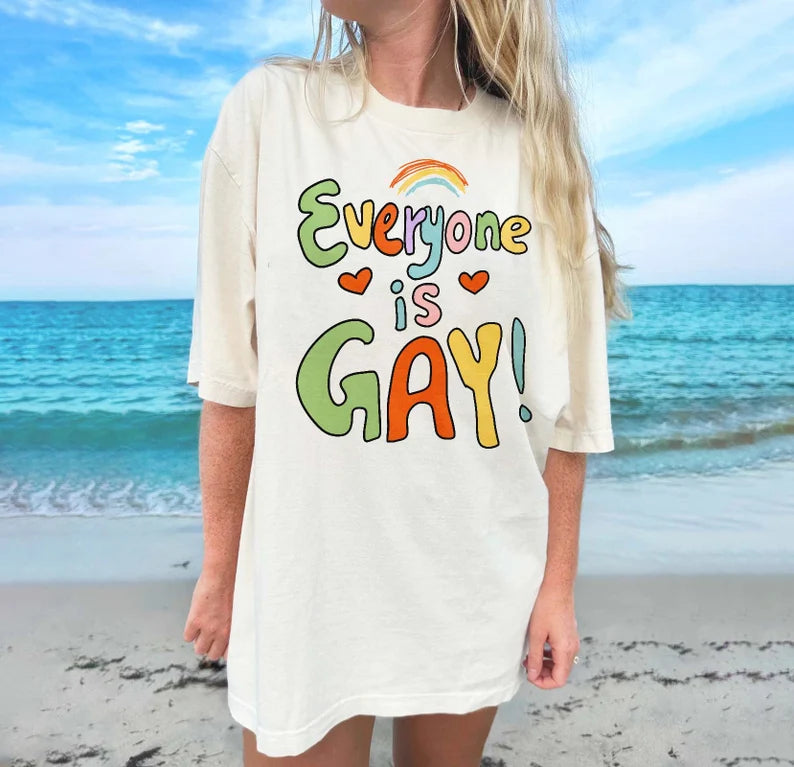 'Everyone is Gay' Pride Tshirt