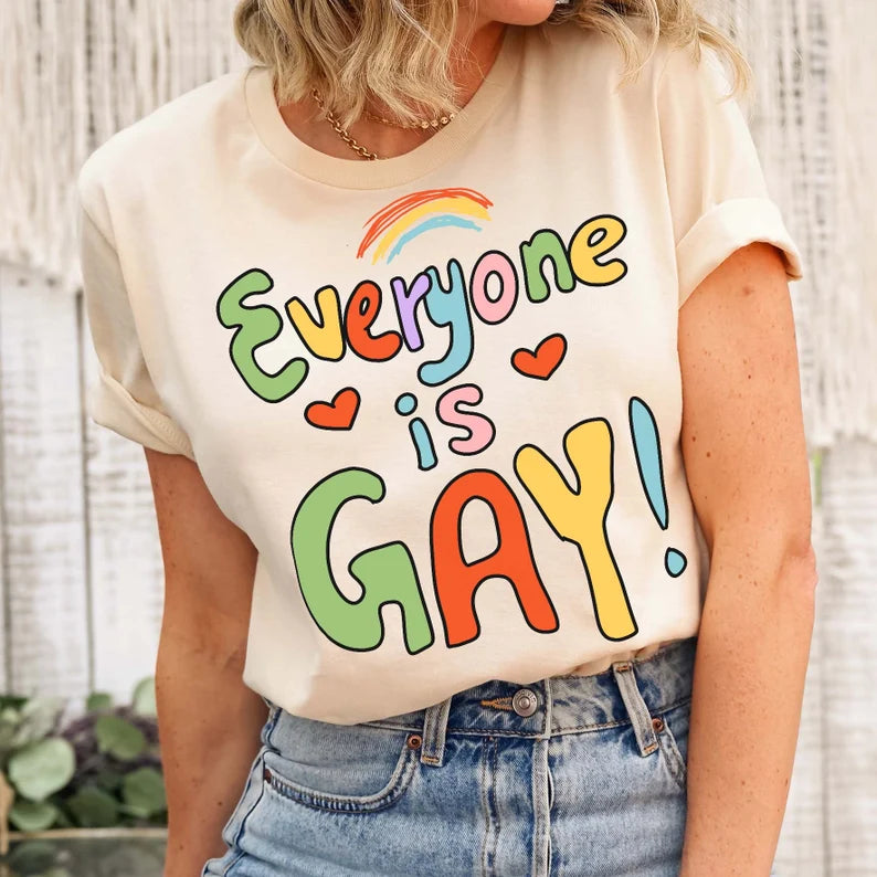 'Everyone is Gay' Pride Tshirt