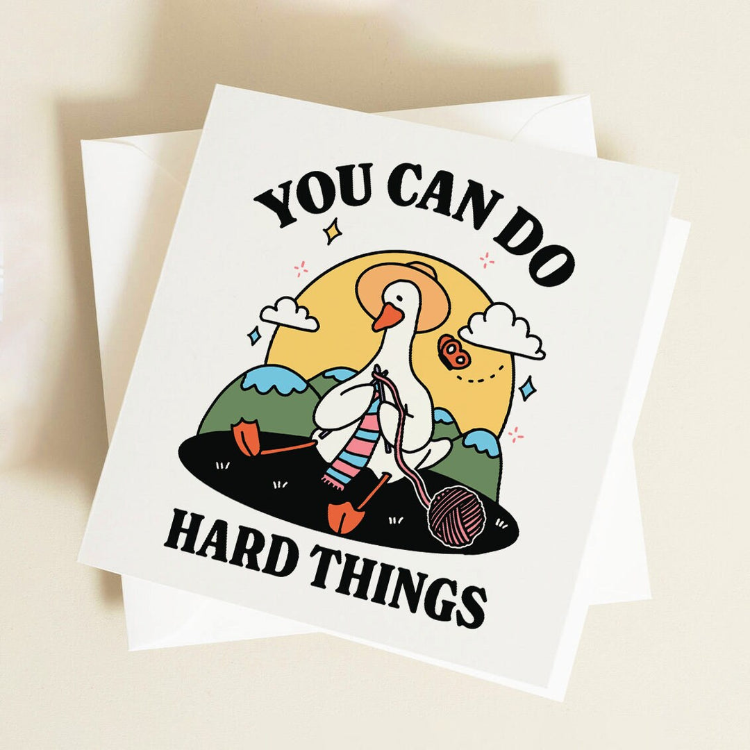 You Can Do Hard Things Goose Card, Postive Quote Card, Cute, Happy Goose Art, Personalised Greeting Cards, End of Exams Card, Accomplishment