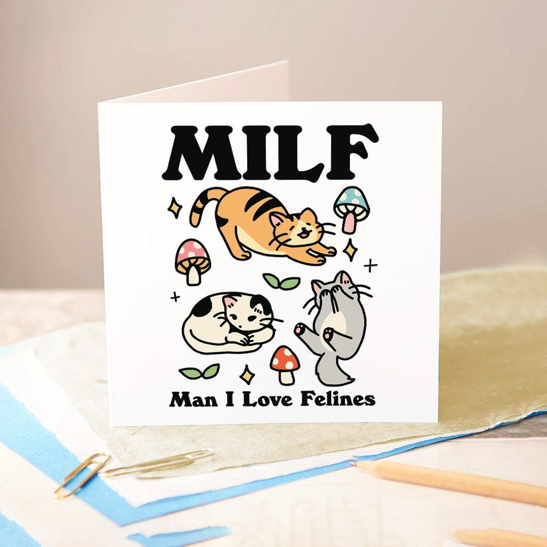 Milf Man I Love Felines Greeting Card, Funny Card For Wife, Girlfriend, Milf Birthday Card, Cat Gift Idea, Cat lover Card, Offensive Humor