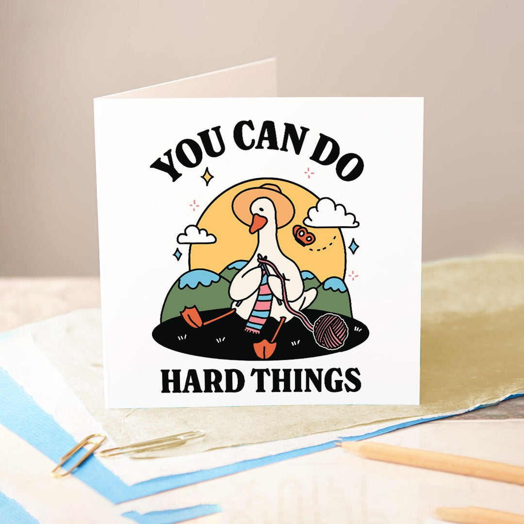 You Can Do Hard Things Goose Card, Postive Quote Card, Cute, Happy Goose Art, Personalised Greeting Cards, End of Exams Card, Accomplishment