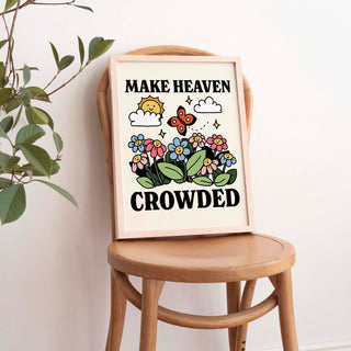 Make Heaven Crowded Print, Aesthetic Christian Quote Print, Wildflowers Wall Decor, Botanical Illustration, Dorm room Prints, UNFRAMED