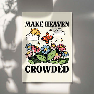 Make Heaven Crowded Print, Aesthetic Christian Quote Print, Wildflowers Wall Decor, Botanical Illustration, Dorm room Prints, UNFRAMED