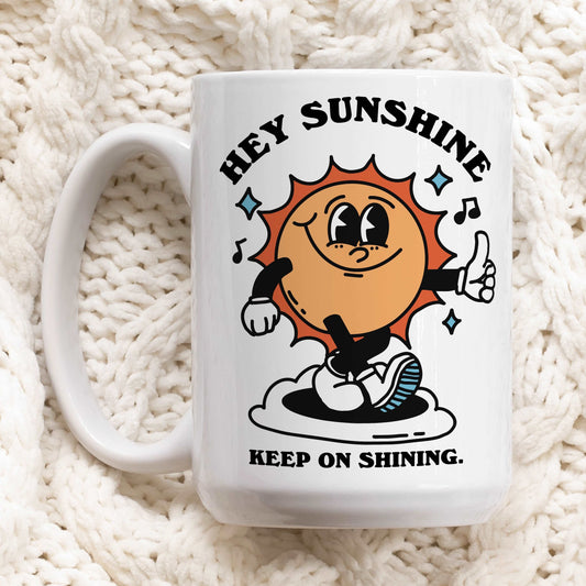'Hey Sunshine' Postive Quote Coffee Mug