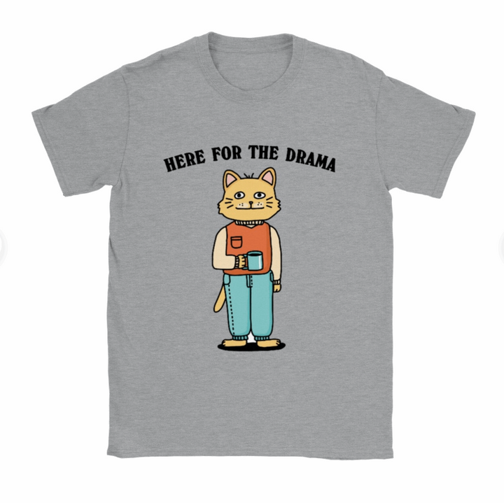 'Here for the Drama' Cat Meme Tshirt