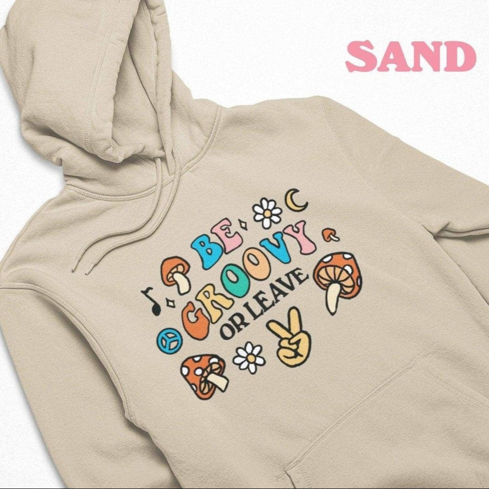 Be Groovy Or Leave Hoodie Kinder Planet Company