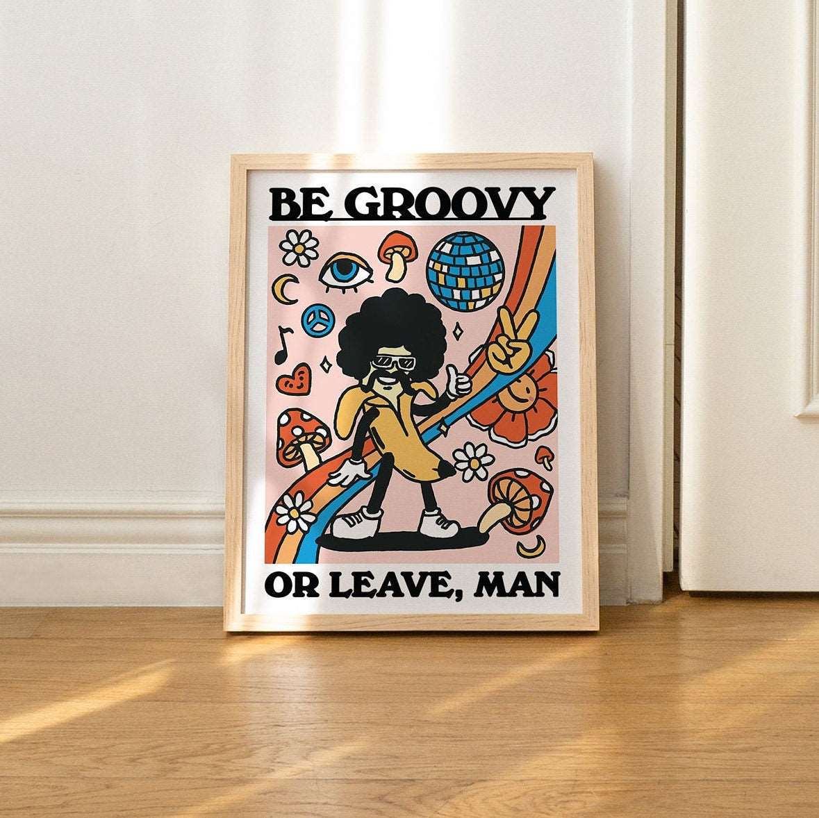 'Be Groovy Or Leave' Groovy 80S Print - Art Prints - Kinder Planet Company