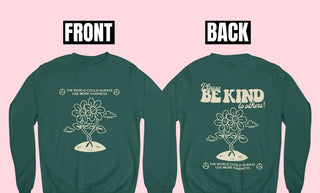 'Be Kind' Positive Quote Sweatshirt - Sweatshirts & Hoodies - Kinder Planet Company