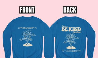 'Be Kind' Positive Quote Sweatshirt - Sweatshirts & Hoodies - Kinder Planet Company