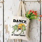 'Dance At Every Chance' Tote Bag - Tote Bags & Phone Cases - Kinder Planet Company