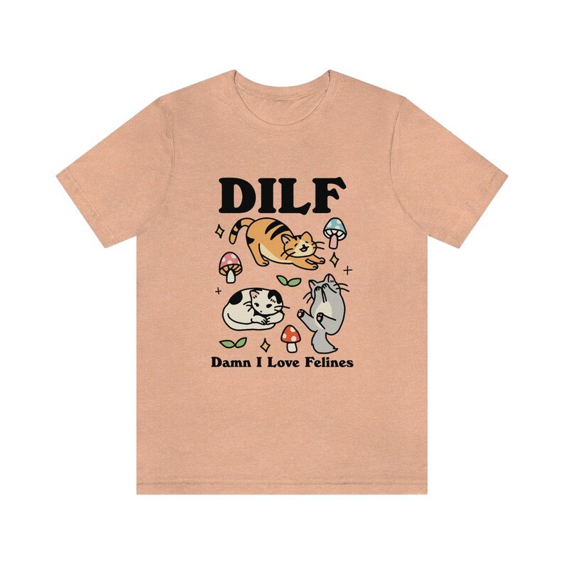 'DILF Damn I Love Felines' Tshirt - T-shirts - Kinder Planet Company
