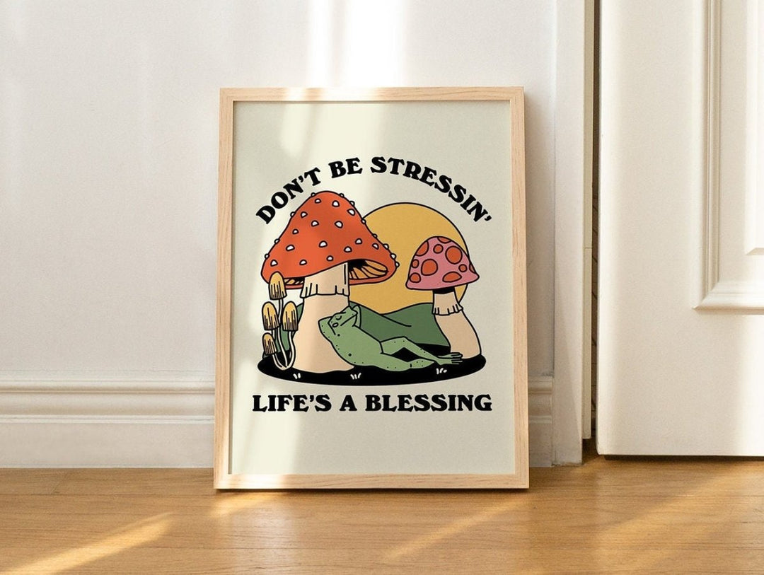 Framed "Don't Be Stressin' Life's a Blessing" Print - Framed Prints - Kinder Planet Company