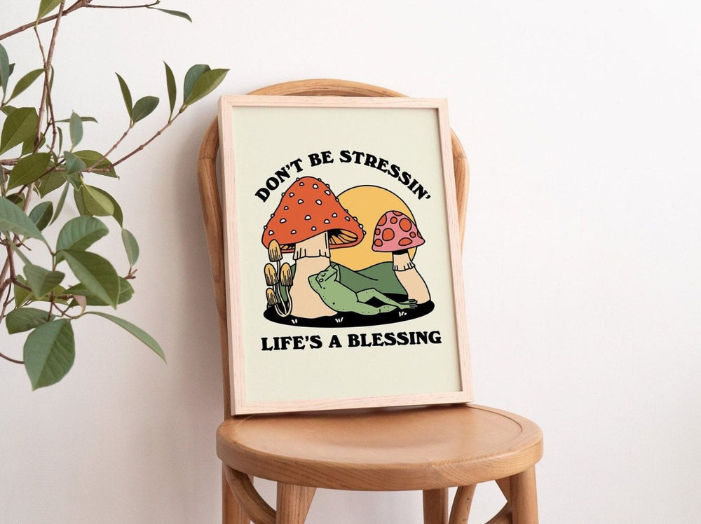 Framed "Don't Be Stressin' Life's a Blessing" Print - Framed Prints - Kinder Planet Company