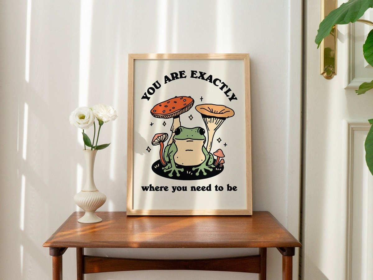 Framed "You are Exactly Where You Need to Be" Print - Framed Prints - Kinder Planet Company