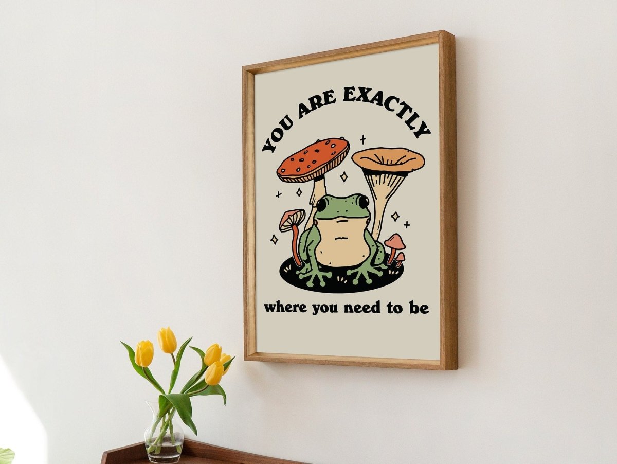 Framed "You are Exactly Where You Need to Be" Print - Framed Prints - Kinder Planet Company