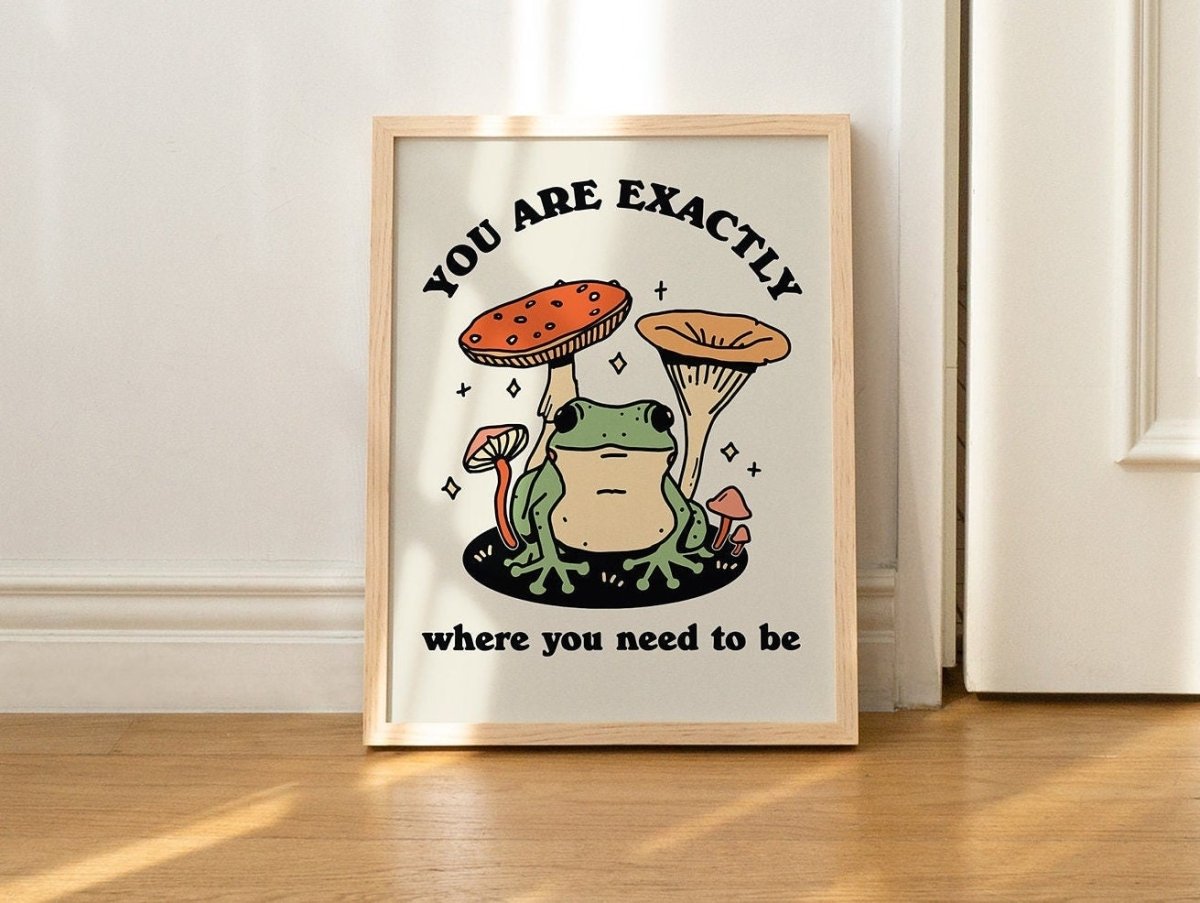 Framed "You are Exactly Where You Need to Be" Print - Framed Prints - Kinder Planet Company