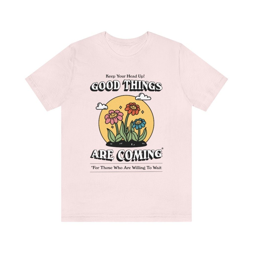 'Good Things Are Coming' Tshirt - T-shirts - Kinder Planet Company