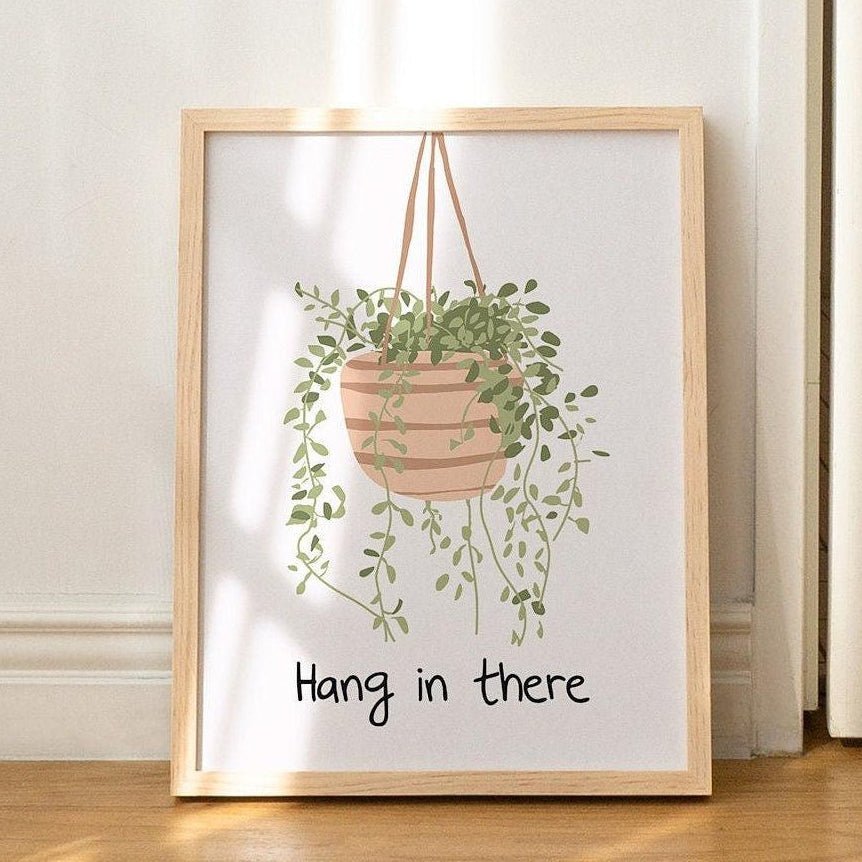 'Hang In There' Quote Wall Art - Art Prints - Kinder Planet Company