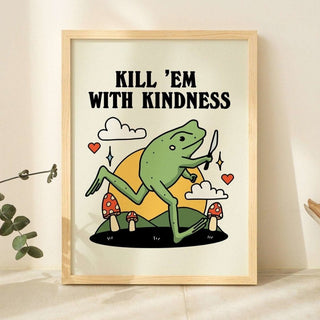 'Kill Em With Kindness' Frog Print - Art Prints - Kinder Planet Company