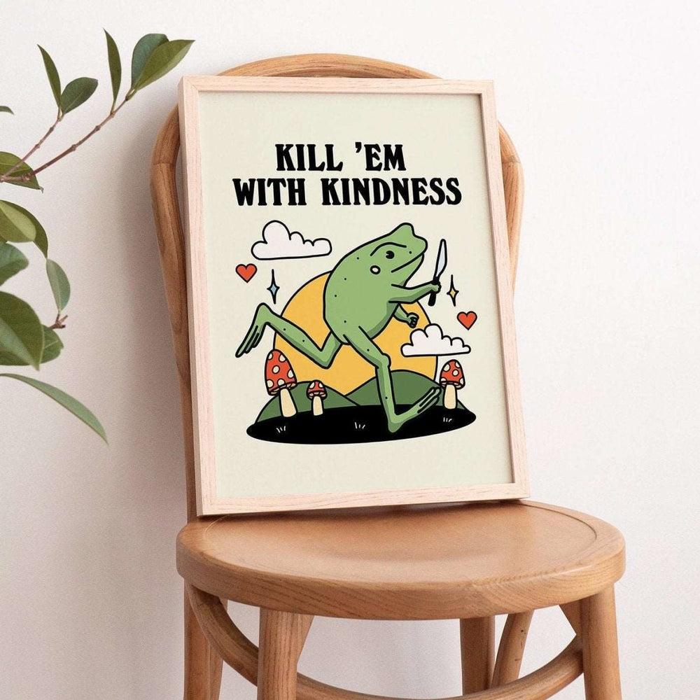 'Kill Em With Kindness' Frog Print - Art Prints - Kinder Planet Company