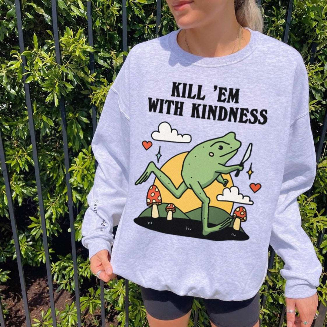 'Kill Em With Kindness' Frog Sweatshirt - Sweatshirts & Hoodies - Kinder Planet Company