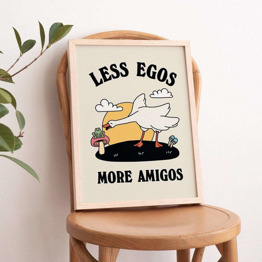 'Less Egos More Amigos' Goose Print - Art Prints - Kinder Planet Company
