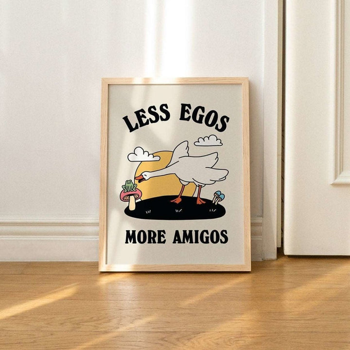 'Less Egos More Amigos' Goose Print - Art Prints - Kinder Planet Company