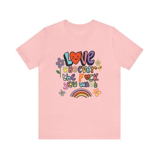 'Love Whoever the F You Want' Pride Tshirt - T-shirts - Kinder Planet Company