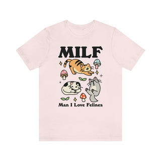 'Milf Man I Love Felines' Tshirt - T-shirts - Kinder Planet Company