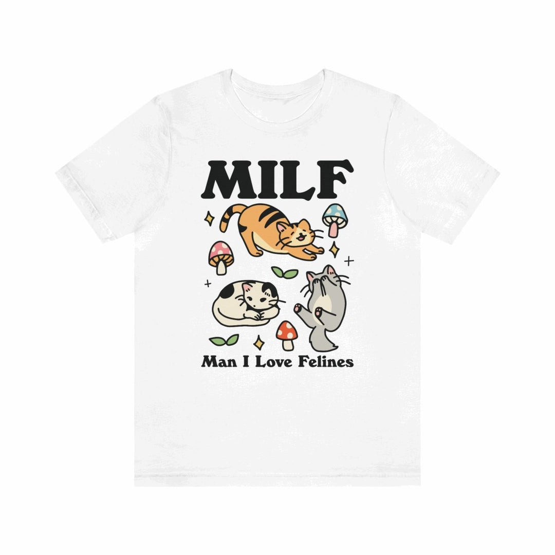 'Milf Man I Love Felines' Tshirt - T-shirts - Kinder Planet Company