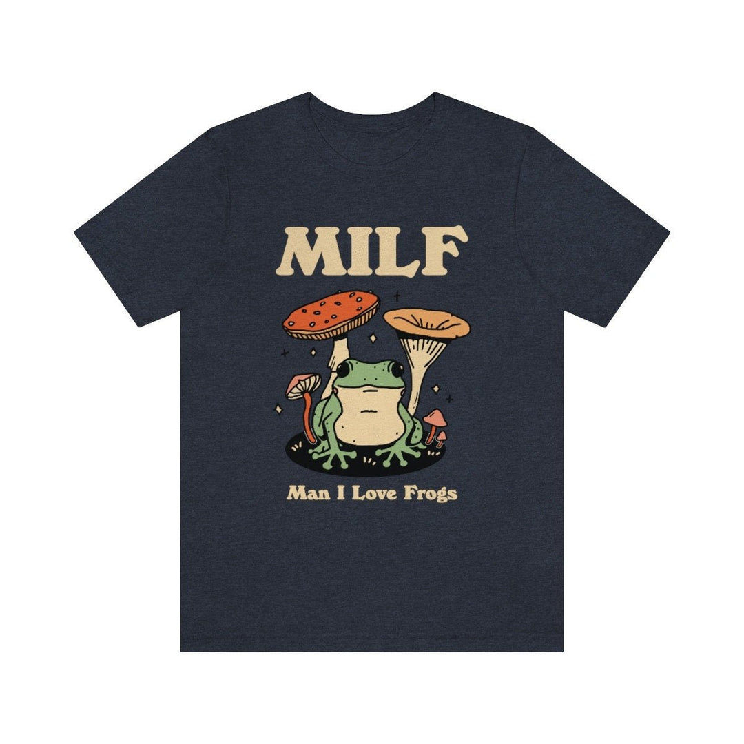 'Milf Man I Love Frogs' Funny Tshirt - T-shirts - Kinder Planet Company