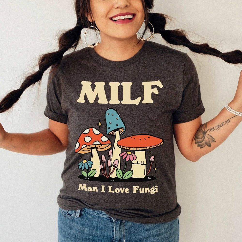 'Milf Man I Love Fungi' Mushroom Tshirt - T-shirts - Kinder Planet Company