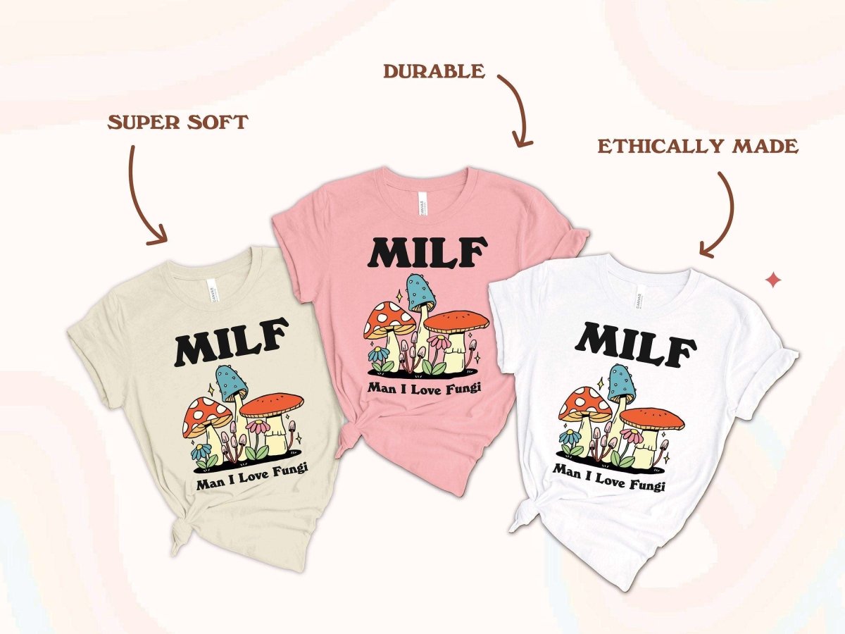 'Milf Man I Love Fungi' Mushroom Tshirt - T-shirts - Kinder Planet Company