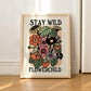 'Stay Wild Flowerchild' Botanical Flower Print - Art Prints - Kinder Planet Company