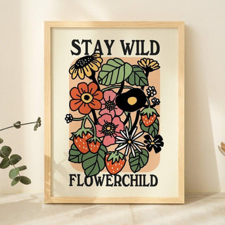 'Stay Wild Flowerchild' Botanical Flower Print - Art Prints - Kinder Planet Company