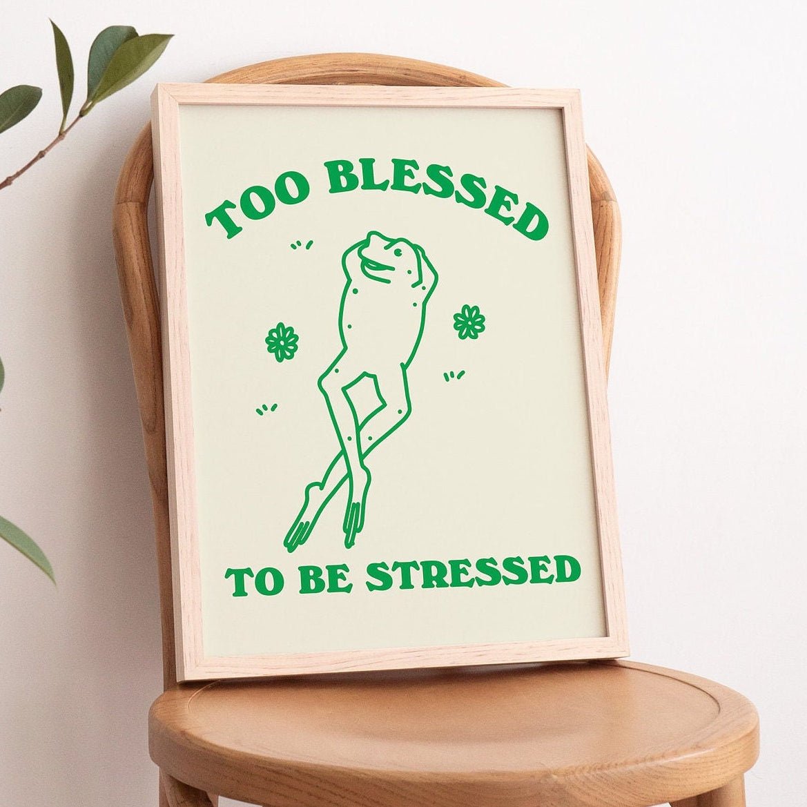 'Too Blessed To Be Stressed' Frog Print - Art Prints - Kinder Planet Company