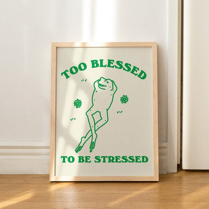 'Too Blessed To Be Stressed' Frog Print - Art Prints - Kinder Planet Company